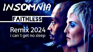 Faithless  Insomnia ♫ Remix 2024 [upl. by Sello]