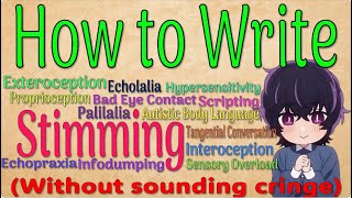 How to Write Stimming Echolalia and other Autistic Traits without sounding cringe [upl. by Menashem]