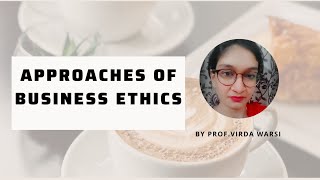 Approaches Of Business Ethics [upl. by Nymsaj]