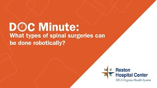 What types of spinal surgeries can be done robotically  Reston Hospital Center [upl. by Emixam156]