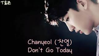 Chanyeol 찬열  Dont Go Today IndoSub [upl. by Otrevlig]