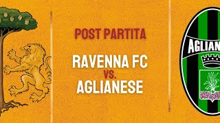 POST MATCH REACTIONS  Ravenna FC  Aglianese [upl. by Vastah]