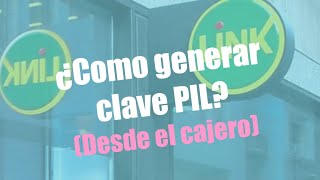 ATM  Â¿Como generar clave PIL Banco Nacion [upl. by Parsifal558]