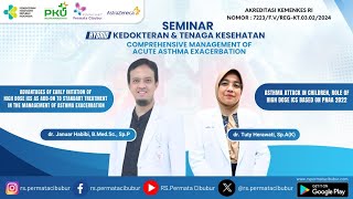 SEMINAR KEDOKTERAN amp TENAGA KESEHATAN  COMPREHENSIVE MANAGEMENT OF ACTUE ASTHMA EXACERBATION [upl. by Clementine18]