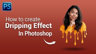 Dripping Effect  Photo Editing tutorial  Photoshop [upl. by Lleroj]