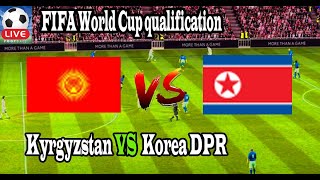 Live Football Kyrgyzstan VS Korea DPR ll Live FIFA World Cup qualification [upl. by Assirac]