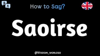 How to Pronounce quotSaoirsequot in English CORRECTLY [upl. by Rimola]