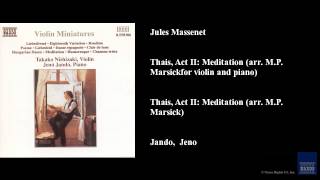 Jules Massenet Thais Act II Meditation arr MP Marsick for violin and piano [upl. by Rammaj379]