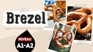 209 Brezel  Deutsch lernen durch Hören Deutsch lernen mit Geschichten  Niveau  Lesetext  A1A2 [upl. by Ak]