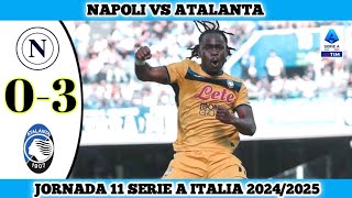 NAPOLI VS ATALANTA  03  Jornada 11 Serie A Italia 202425 [upl. by Panchito]