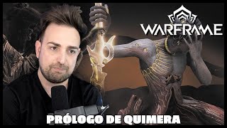 WARFRAME ESPAÑOL  PRÓLOGO DE QUIMERA [upl. by Ankney]