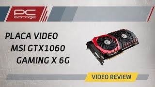 PC Garage – Video Review Placa video MSI GeForce GTX 1060 GAMINGX [upl. by Daenis]