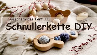 Geschenkidee für Weihnachten Teil III  Schnullerkette selbst machen [upl. by Janette7]