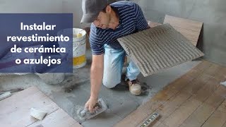 ¿Cómo instalar revestimientos de cerámica o azulejos en piso [upl. by Belle525]