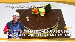 DESSERT BUKA PUASA TURKISH MILK PUDDING CUMA MODAL SUSU AJA BAHANNYA PASTI ADA DI RUMAH SEMUA [upl. by Oidiple]