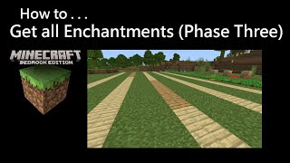 Minecraft Bedrock PE How to Get all Enchantments Phase Three [upl. by Eiuqnimod]