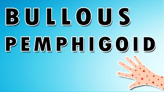 Bullous Pemphigoid Symptoms Treatment and Causes [upl. by Adnahs489]