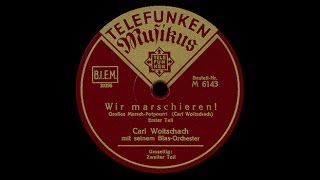 quotWir marschierenquot Potpourri Carl Woitschach 1934 [upl. by Lirbaj789]