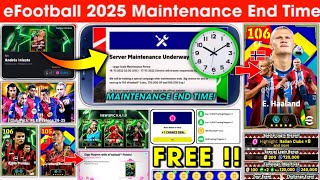 Maintenance End Time In eFootball 2025 Mobile  Pes Server Maintenance End Time 🤔🧐  Update V410 [upl. by Lertsek929]