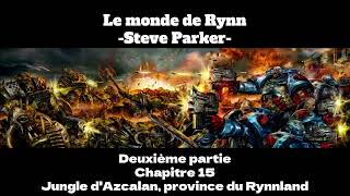 Le Monde de Rynn  Partie II  Chapitre 15 [upl. by Waite]