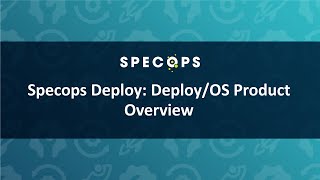 Specops Deploy DeployOS Product Overview [upl. by Uriah]