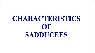 CHARACTERISTICS OF SADDUCEES  sadducees  pharisees and sadducees YouTube  sadducees definition [upl. by Avla]