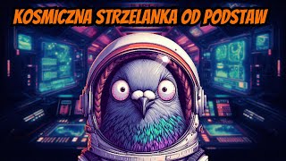 JAK STWORZYĆ KOSMICZNĄ STRZELANKĘ OD PODSTAW [upl. by Mazonson]