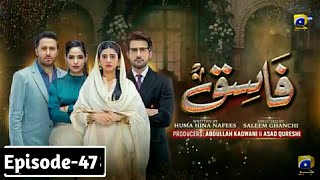 Fasiq Episode 47  Fasiq Ep 47  fasiq drama  January 9 2022 [upl. by Marb117]