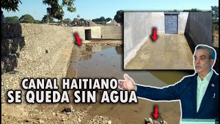 CANAL HAITIANO EN RIO MASACRE SE QUEDA SIN AGUA Y ESTAN PRACTICAMENTE SECOS [upl. by Euqenimod]