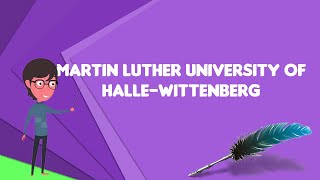 What is Martin Luther University of HalleWittenberg [upl. by Morry]