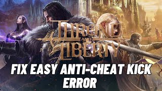 How To Fix Kicked By Easy Anti Cheat47 Error In Throne and Liberty  Easy AntiCheat Kick Error [upl. by Laitselec]