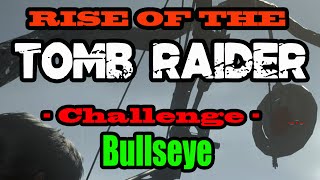 Rise Of The Tomb Raider  Bulls Eye Challenge  Walkthrough [upl. by Marv766]