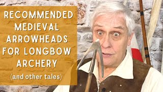 Recommended medieval arrowheads for longbow archery [upl. by Panter327]