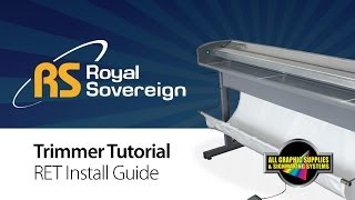 Royal Sovereign RET Trimmer Installation Guide  All Graphic Supplies [upl. by Nhtanhoj]