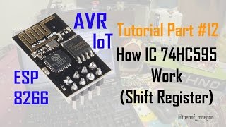 ESP8266 AVR Tutorial Iot Part 12 How IC 74HC595 Work Shift Register [upl. by Gianni]