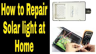 Solar Street light repair at home [upl. by Rhoades]