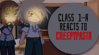 Class 1A Reacts to Creepypasta  MHA  BNHA  GachaClub  ReactionVideo [upl. by Lebisor845]