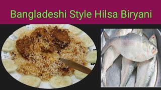 Ilish Biryani বাংলাদেশী স্টাইলে পদ্মার ইলিশ দিয়ে বিরিয়ানি Hilsa Biryani  Ilish Macher Biryani [upl. by Adnema]