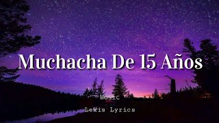 Muchacha De 15 Años  Liberación Letra Español [upl. by Amalburga]