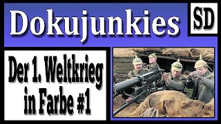 Doku junkies  Der 1 Weltkrieg in Farbe 1 ★ Dokumentation ★ [upl. by Irem]