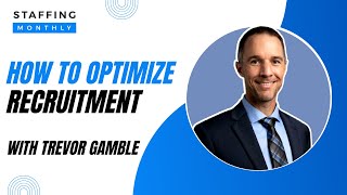 How to Optimize Recruitment  with Trevor Gamble [upl. by Odnomyar]