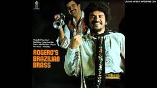 Rogeros Brazilian Brass  Mellow Brass 1970 [upl. by Etnoek]