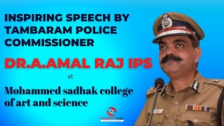 Inspiring speech by tambaram police commissioner DrAAmal Raj IPS [upl. by Lehpar]