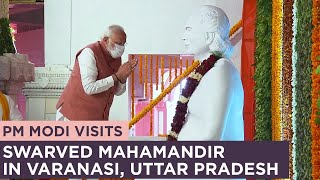 PM Modi visits Swarved Mahamandir in Varanasi Uttar Pradesh [upl. by Earal51]