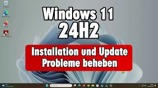 Windows 11 24H2 Installation und Update Probleme einfach beheben [upl. by Idroj]