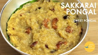 Sakkarai Pongal Recipe  Sweet Pongal  Chakkarai Pongal [upl. by Sirrot]