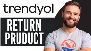 How To Return Trendyol Products  Full Guide 2024 [upl. by Alben105]