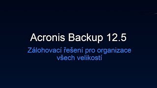 Acronis Backup 12 5 [upl. by Moise]