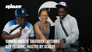 SHINDIG NIGHTS TAKEOVER  AyChibs B2B ELLADHC hosted by Scully DJ set  Rinse France [upl. by Caruso]