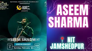 AseemSharmaMusic AT NIT JAMSHEDPUR nitjamshedpur nitian [upl. by Ninazan820]